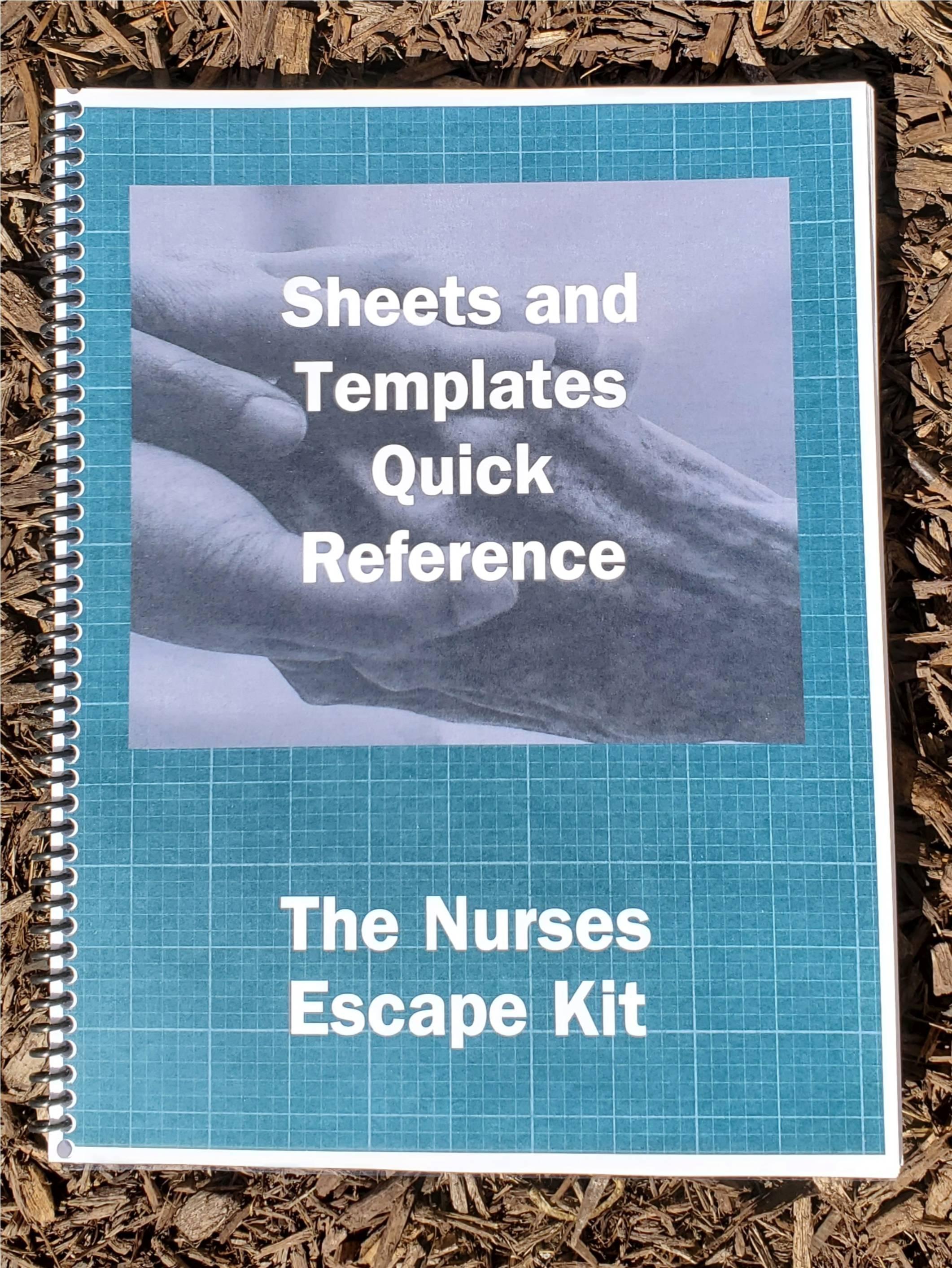 photo of a wirebound book titled The Nurses Escape Kit Sheets and Templates Quick Reference